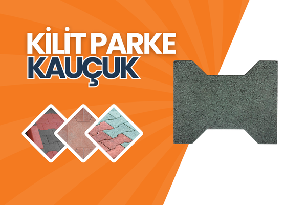 Kilit Parke Kauçuk
